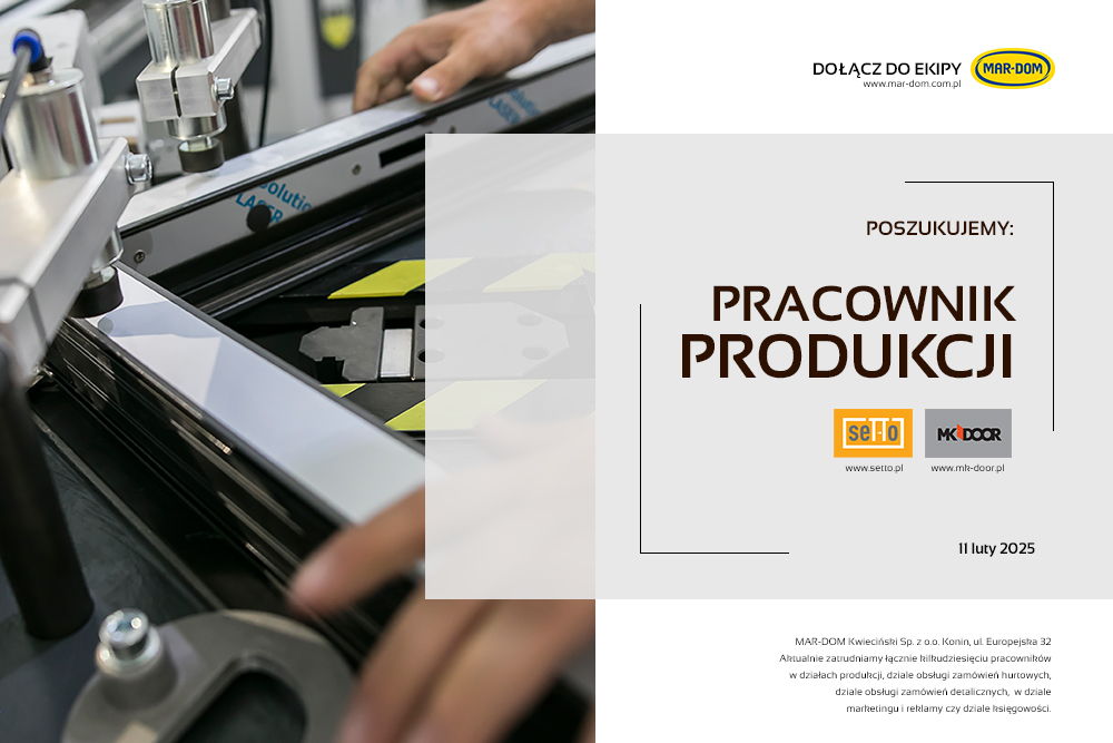 Praca Konin - Pracownik działu produkcji drzwi zewnętrznych.